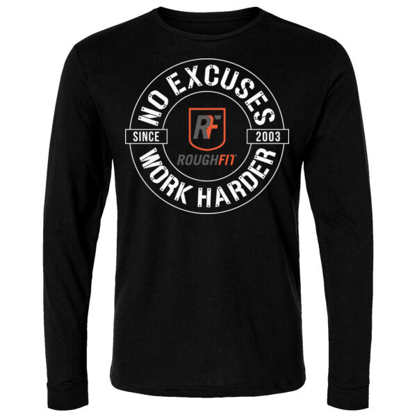 NO EXCUSES WORK HARDER - LONG SLEEVE T-SHIRT - $A394TY$ Thumbnail